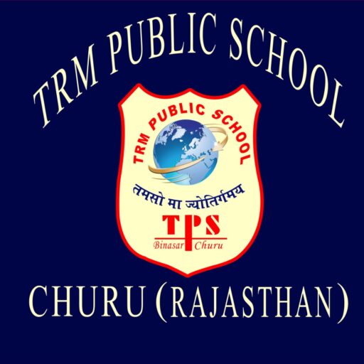 Best English Medium CBSE School In Churu | TRM Public School Churu Rajasthan India.Class Nursery to 10th .